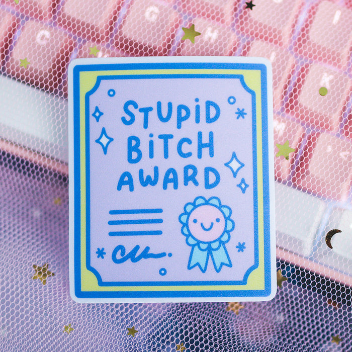 Artsy Jadey Flake Sticker //  Stupid Bitch Award (Vinyl)